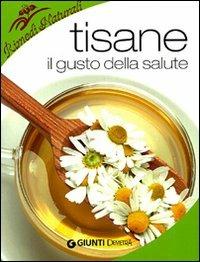 Infusi e tisane. I preparati a base di erbe e frutta che aiutano a stare bene - Walter Pedrotti - copertina