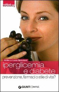 Iperglicemia e diabete. Prevenzione, farmaci o stile di vita? - Attilio Speciani,Luca Speciani - 5