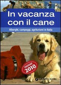 In vacanza con il cane. Alberghi, campeggi, agriturismi in Italia - Enrico Medail - copertina