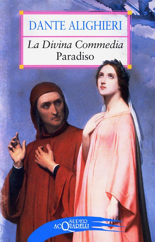 La Divina Commedia. Paradiso - Dante Alighieri - copertina