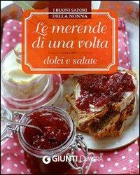 Le merende di una volta dolci e salate - copertina