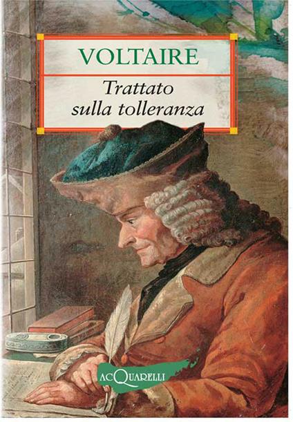 Il trattato sulla tolleranza - Voltaire - ebook