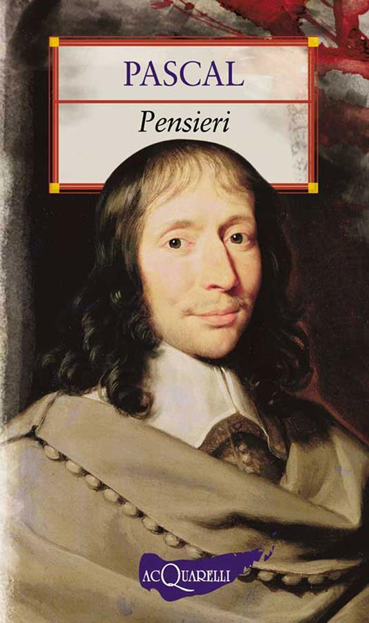 Pensieri - Blaise Pascal,Angela Cerinotti - ebook