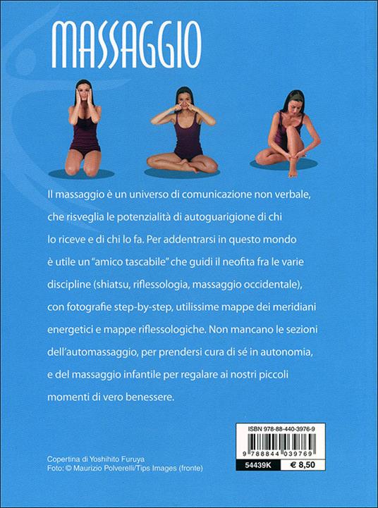 Massaggio. Respirazione, benessere, tecniche, salute - 3