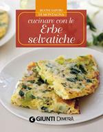 Cucinare con le erbe selvatiche