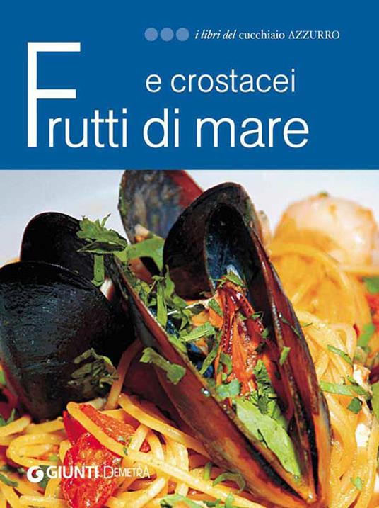 Frutti di mare e crostacei. Ediz. illustrata - AA.VV. - ebook