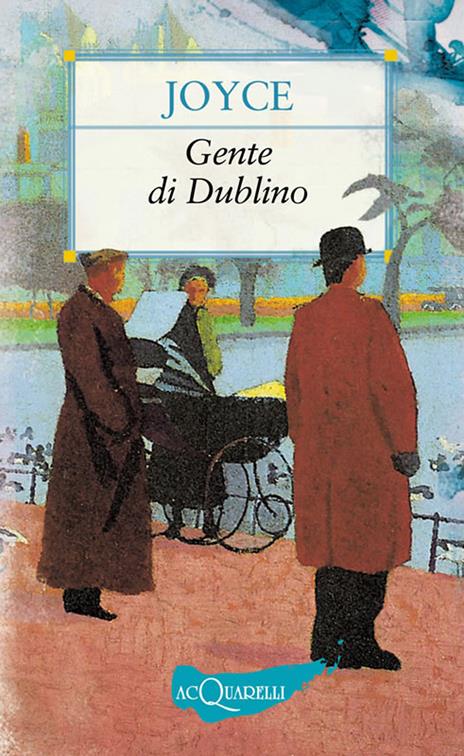 Gente di Dublino - James Joyce,Francesco Franconeri - ebook