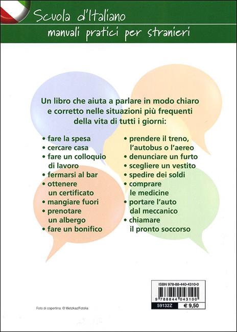 Come si dice? Imparare a comunicare in tutte le situazioni della vita quotidiana - Elisa Ferri,M. Cristina Peccianti - 2