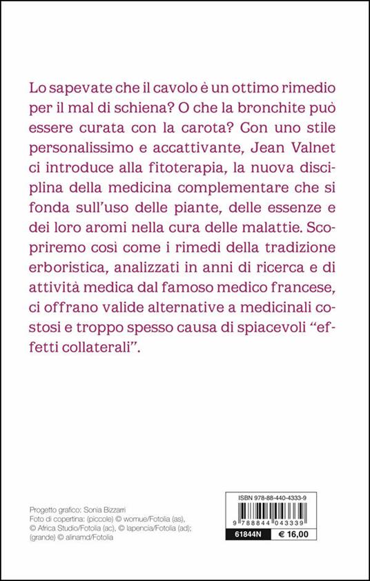 Cura delle malattie con ortaggi, frutta e cereali. Salute e benessere dal mondo delle piante - Jean Valnet - 2