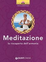 Meditazione. La riscoperta dell'armonia