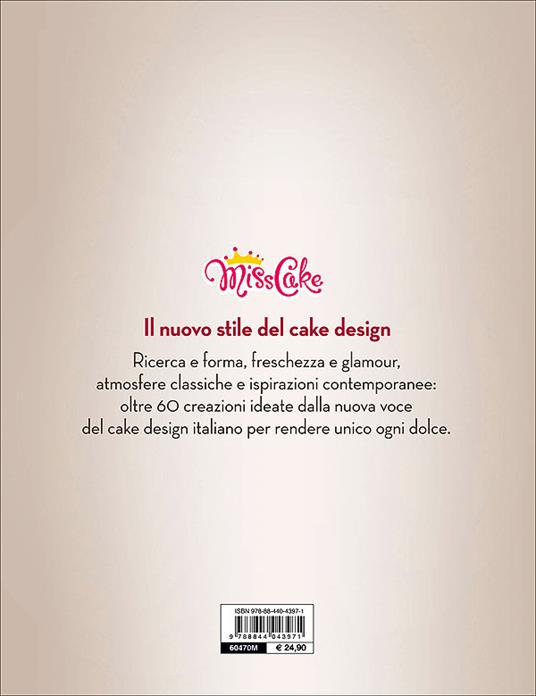 Miss cake. Il nuovo stile del cake design. Oltre 60 progetti originali - Eleonora Giuffrida - 5
