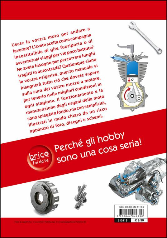 Manutenzione della motocicletta. Nozioni di base, meccanica e componenti, problemi e soluzioni - Otto Grizzi,Rocco Succi - 2