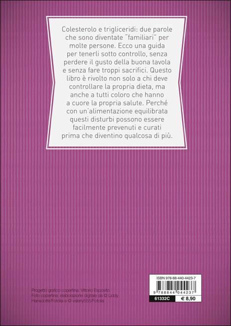 Colesterolo e trigliceridi. Ricette per una corretta alimentazione - Giuseppe Sangiorgi Cellini,Annamaria Toti - 2