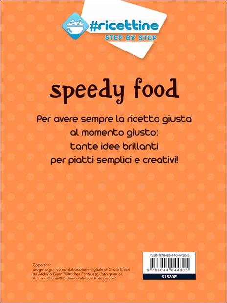 Speedy food. Piatti facili, gustosi e sani - 4