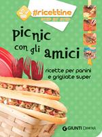 Picnic con gli amici. Ricette per panini e grigliate super