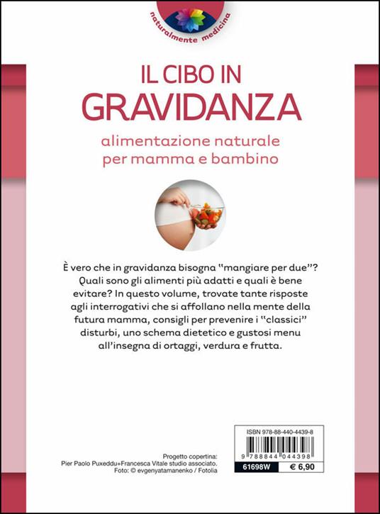 Il cibo in gravidanza. Alimentazione naturale per mamma e bambino