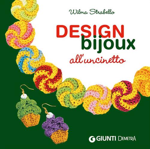 Design bijoux all'uncinetto - Wilma Strabello Bellini - copertina