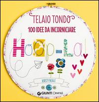 Telaio tondo. 100 idee da incorniciare - Kirsty Neale - copertina