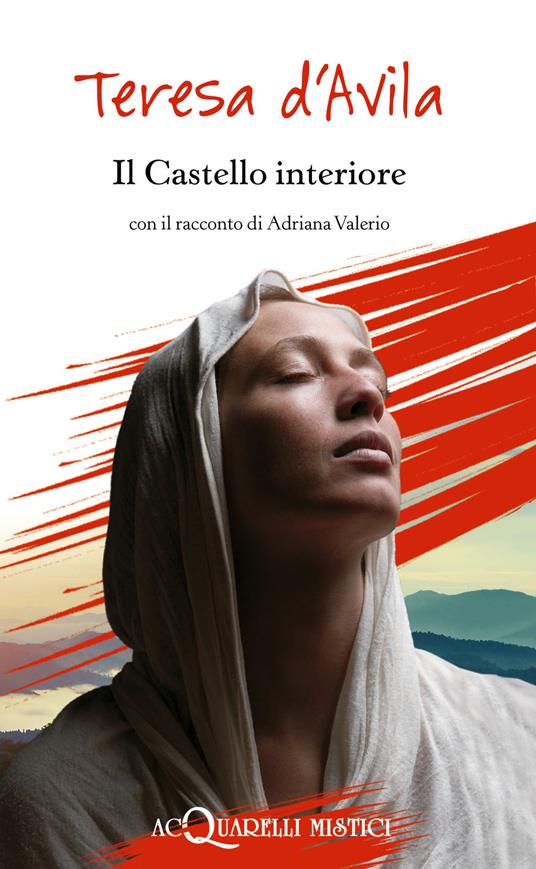 Il castello interiore - Teresa d'Avila (santa),Adolfo Lo Stracco,Luca Michelini - ebook