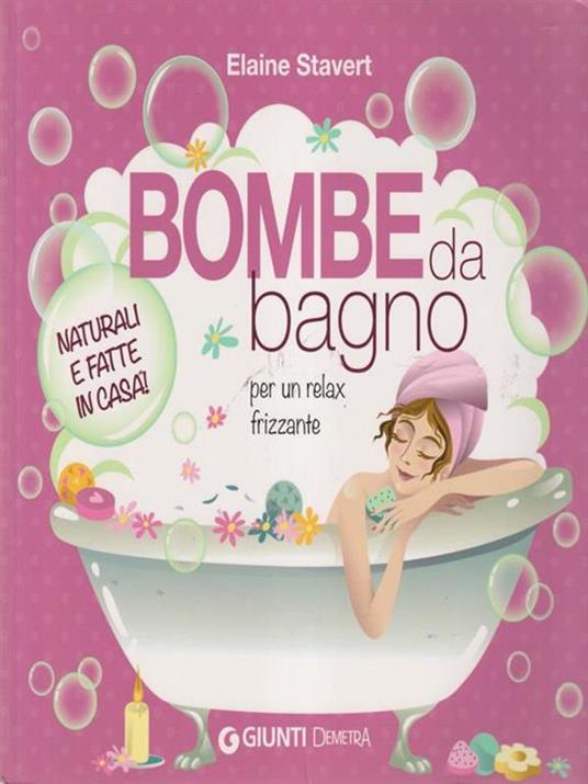 Bombe da bagno per un relax frizzante - Elaine Stavert - 2