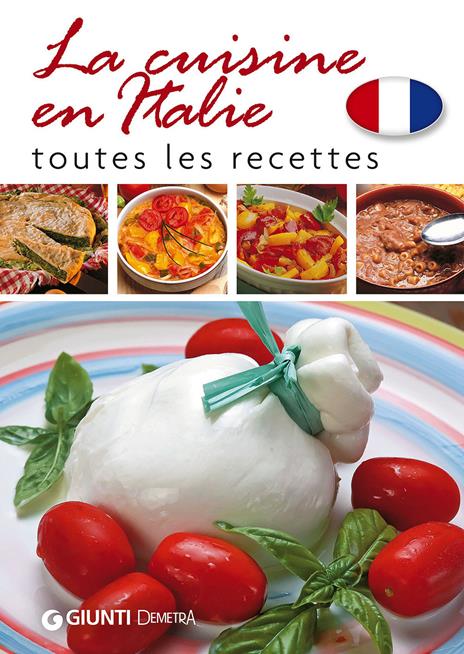 La cuisine en Italie. Toutes les recettes - copertina