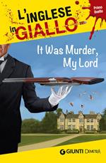 It was murder my Lord. I racconti che migliorano il tuo inglese! Primo livello