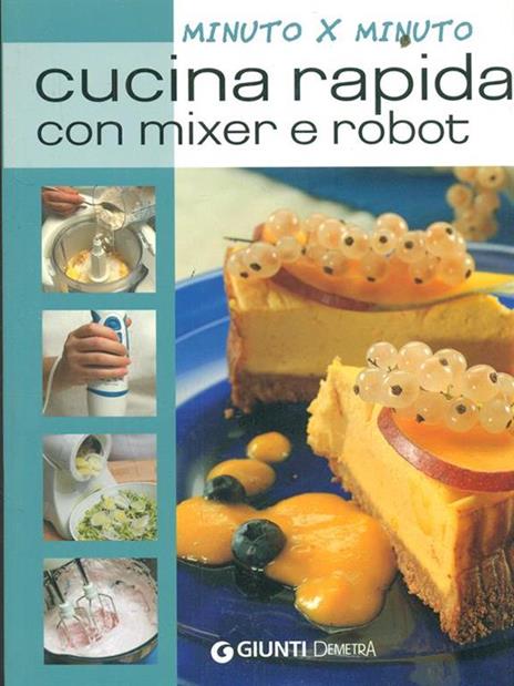 Cucina rapida con mixer e robot - 2