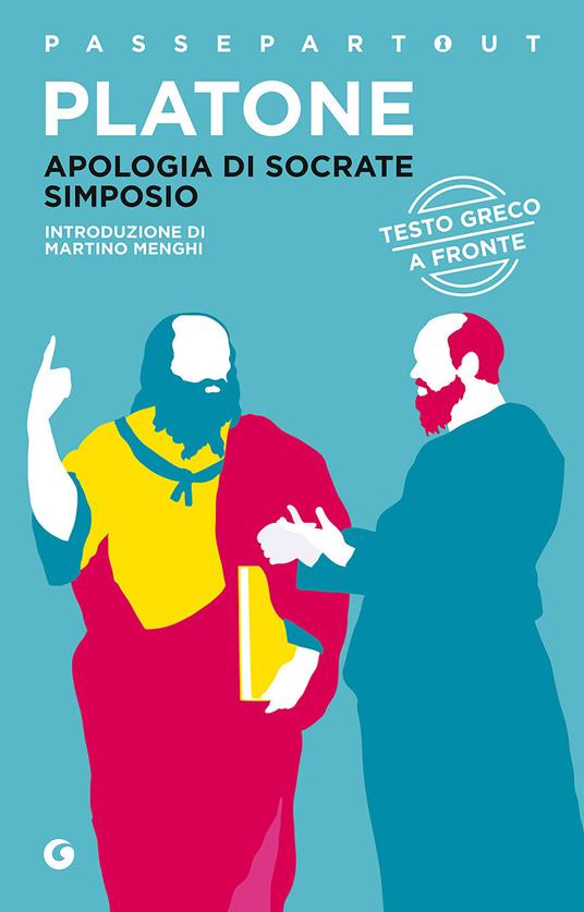 Apologia di Socrate-Simposio. Testo greco a fronte - Platone - copertina