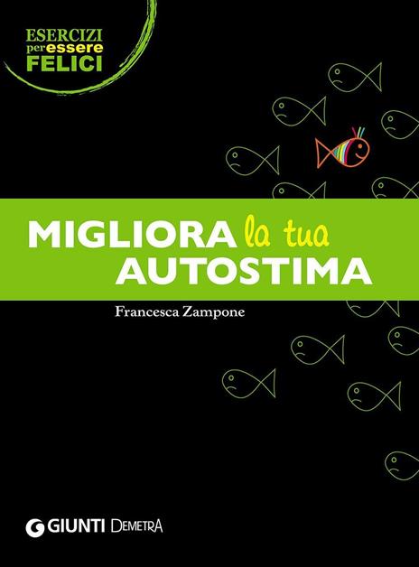 Migliora la tua autostima - Francesca Zampone - copertina