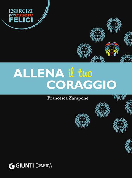 Allena il tuo coraggio - Francesca Zampone - copertina