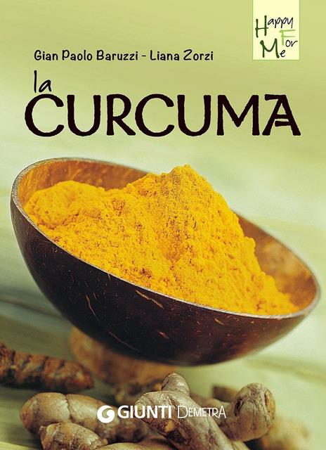 La curcuma - Gian Paolo Baruzzi,Liana Zorzi - copertina