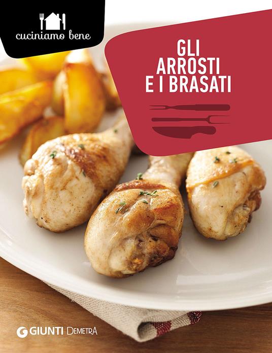 Gli arrosti e i brasati - Annalisa Barbagli - copertina