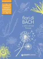 Fiori di Bach e altri rimedi floreali