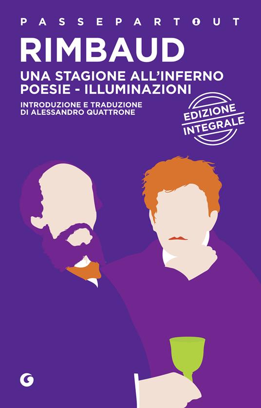 Una stagione all'inferno-Poesie-Illuminazioni. Ediz. integrale - Arthur Rimbaud,Alessandro Quattrone - ebook
