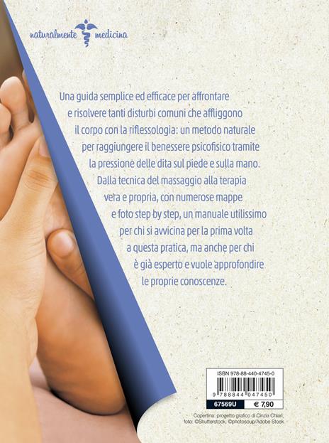 Riflessologia. Curare disturbi e malattie con il massaggio zonale di piede e mano - Dalia Piazza,Antonio Maglio - 2