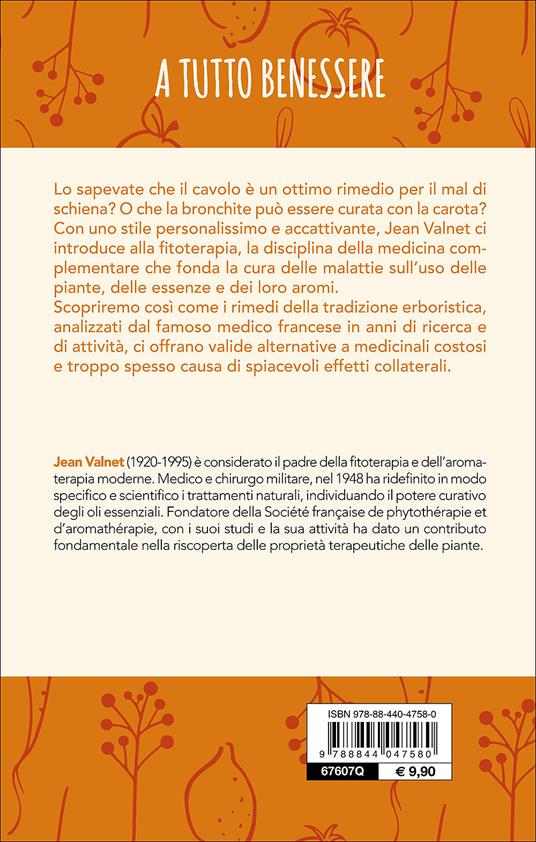 Cura le malattie con ortaggi, frutta e cereali. Salute e benessere dal mondo delle piante - Jean Valnet - 2