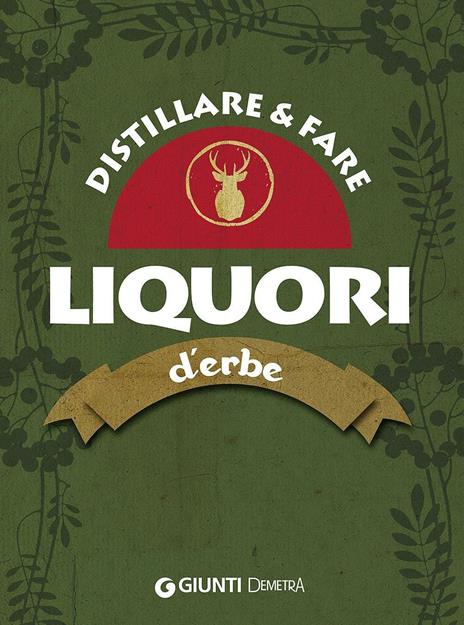 Distillare e fare liquori d'erbe - copertina