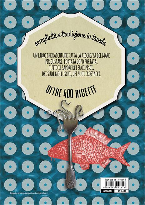 La cucina del mare. Semplicità e tradizione in tavola. Oltre 400 ricette - 6