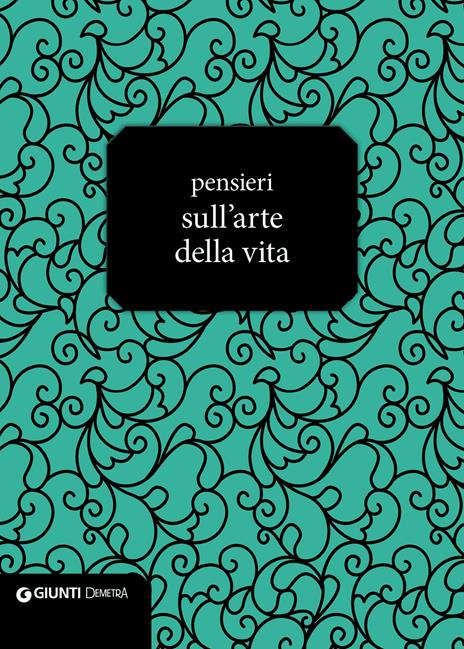 Pensieri sull'arte della vita - AA.VV. - ebook