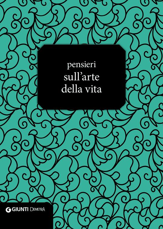 Pensieri sull'arte della vita - AA.VV. - ebook