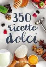 350 ricette dolci