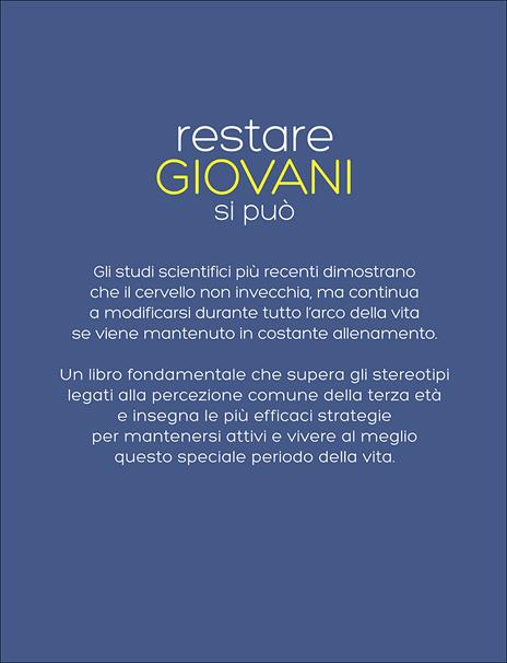Restare giovani si può. Stimola il cervello e allena la curiosità per non invecchiare mai - Elio Musco,Franca Porciani,A. Sammartino,G. Torelli - ebook - 3