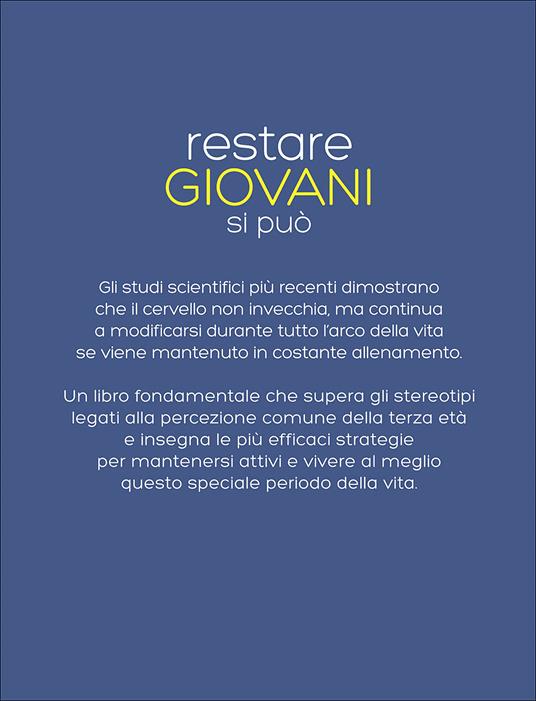 Restare giovani si può. Stimola il cervello e allena la curiosità per non invecchiare mai - Elio Musco,Franca Porciani,A. Sammartino,G. Torelli - ebook - 3