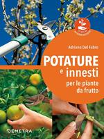 Potature e innesti per le piante da frutto