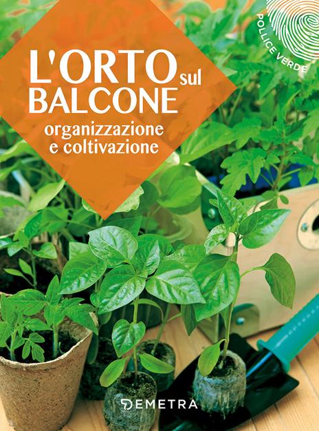 L'orto sul balcone. Organizzazione e coltivazione - copertina