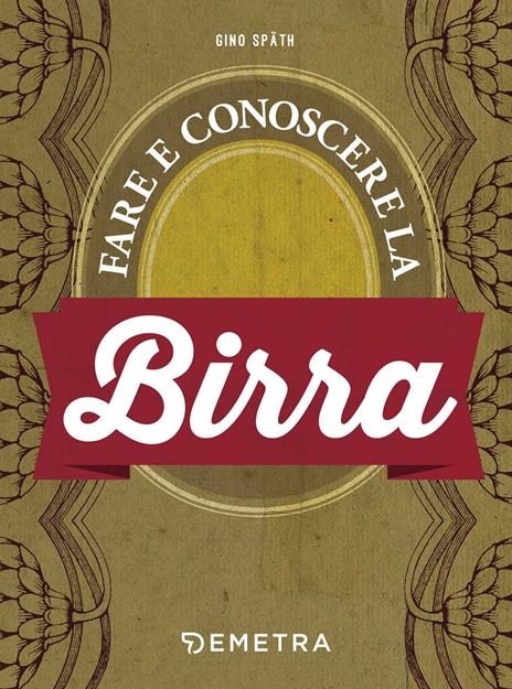 Fare e conoscere la birra - Gino Spath - copertina