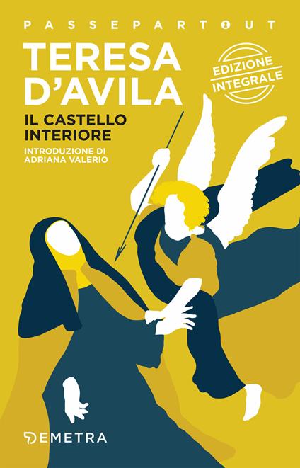 Il castello interiore. Ediz. integrale - Teresa d'Avila (santa),Adolfo Lo Stracco,Luca Michelini - ebook