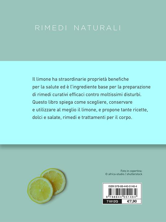 Curarsi con il limone con trattamenti e ricette - Gian Paolo Baruzzi,Liana Zorzi - 2
