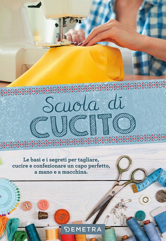 Scuola di cucito - Gina Cristanini,Wilma Strabello Bellini - copertina