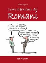 Come difendersi dai romani